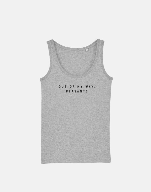 Out Of My Way Peasants Tank Top - Image 3