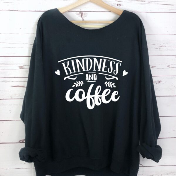 Kindness Coffee Slouchy Sweatshirt - Image 2