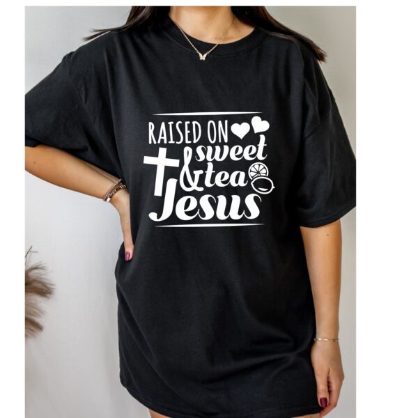 Sweet Tea Jesus Sweatshirt - Image 5