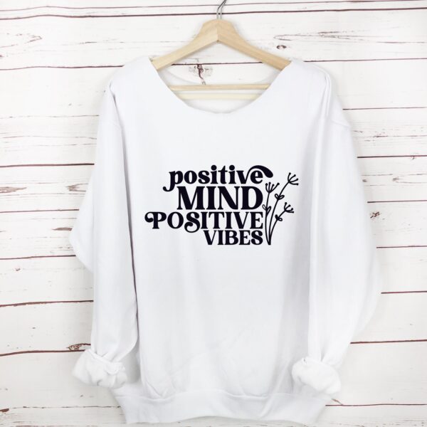 Positive Good Vibes Slouchy Sweatshirt
